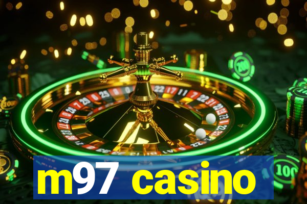 m97 casino